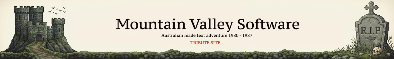 Mountain Valley Software — Australian made text adventure 1980–1987 — tribute site